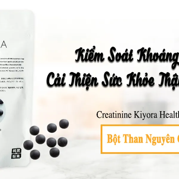 VIÊN UỐNG ĐIỀU TRỊ BỆNH THẬN KIYORA - CẢI THIỆN SỨC KHỎE THẬN HIỆU QUẢ