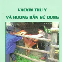 Sách: VẮC XIN TRONG THÚ Y VÀ HƯỚNG DẪN SỬ DỤNG
