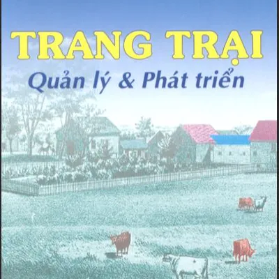 Sách: TRANG TRẠI QUẢN LÝ & PHÁT TRIỂN