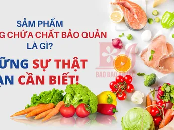 Thực Phẩm Không Chất Bảo Quản Là Gì? Những Sự Thật Cần Biết