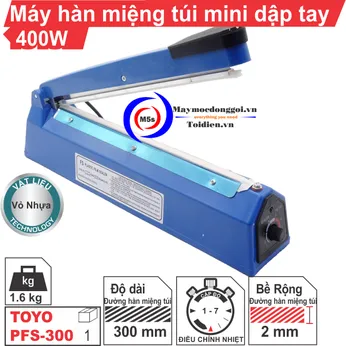 Máy Hàn Miệng Túi Mini Dập Tay PFS-300 [ Vỏ Nhựa ]