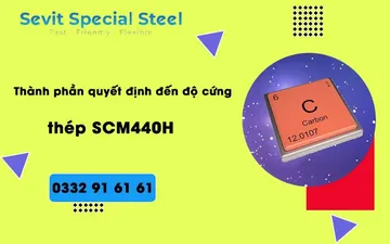 Độ cứng thép tròn SCM440H - Yếu tố nào quyết định?