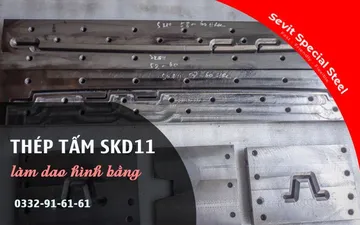 Thép tấm SKD11 làm dao hình bằng Thép tấm SKD11 làm dao hình bằng