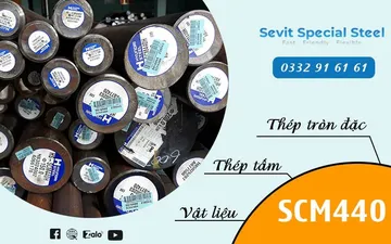 Thép tròn đặc SCM440H | Thép tấm SCM440 | Vật liệu SCM440 | Sevit Special Steel
