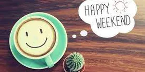 Những lời chúc cuối tuần hay, ý nghĩa nhất