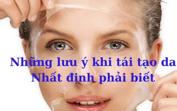 Những lưu ý khi tái tạo da tại nhà nhất định phải biết