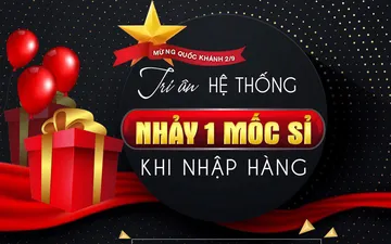 Tri ân hệ thống nhập hàng mừng Quốc khánh 2 - 9