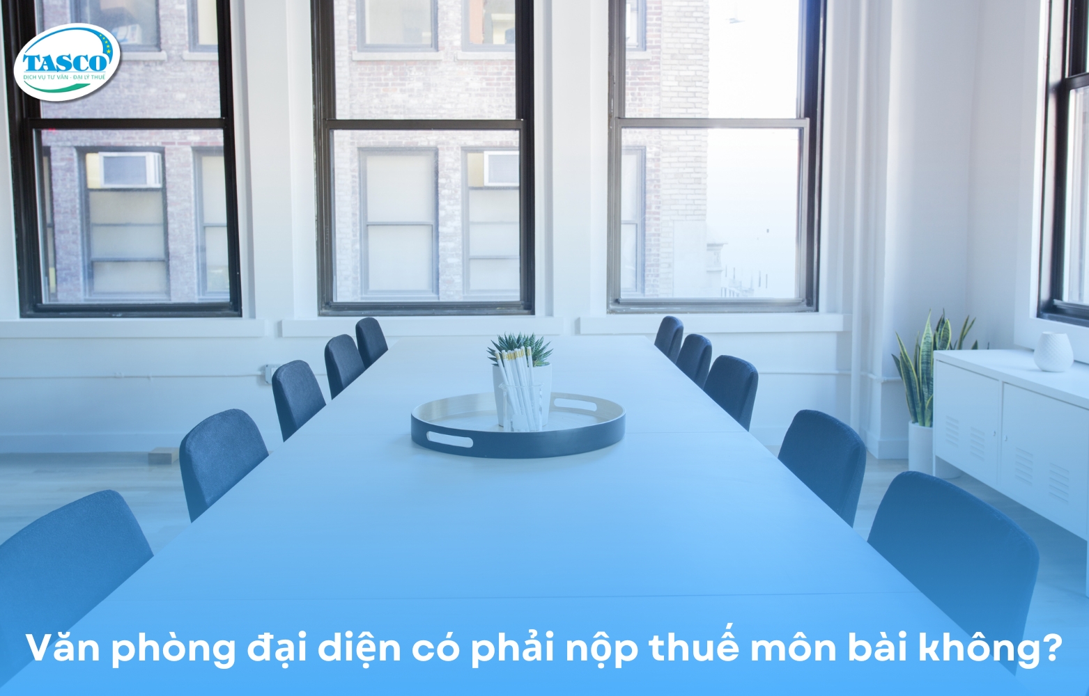 Văn phòng đại diện có phải nộp thuế môn bài không? Văn phòng đại diện có phải nộp thuế môn bài không?