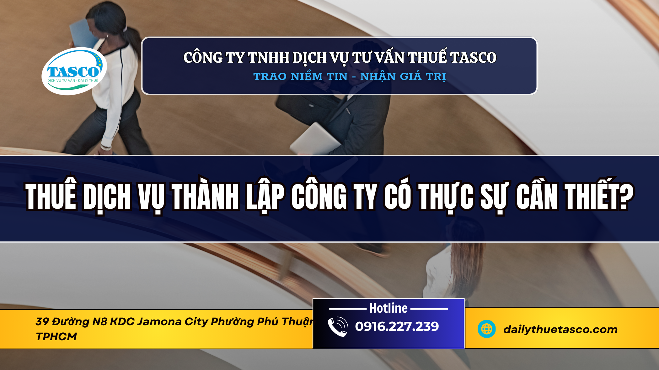 Thuê dịch vụ thành lập công ty có thực sự cần thiết? Thuê dịch vụ thành lập công ty có thực sự cần thiết?