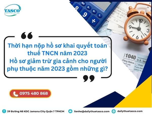hời hạn nộp hồ sơ khai quyết toán thuế TNCN năm 2023 là khi nào?
