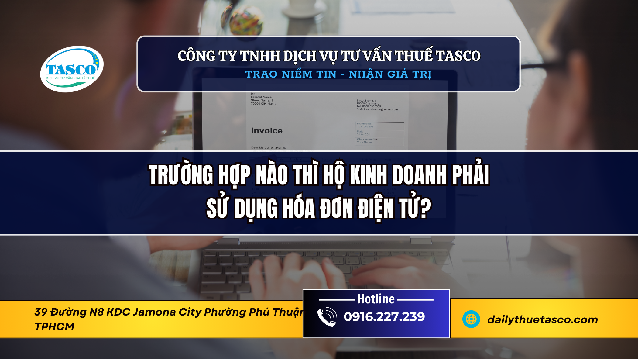 Trường hợp nào thì hộ kinh doanh phải sử dụng hóa đơn điện tử? Trường hợp nào thì hộ kinh doanh phải sử dụng hóa đơn điện tử?