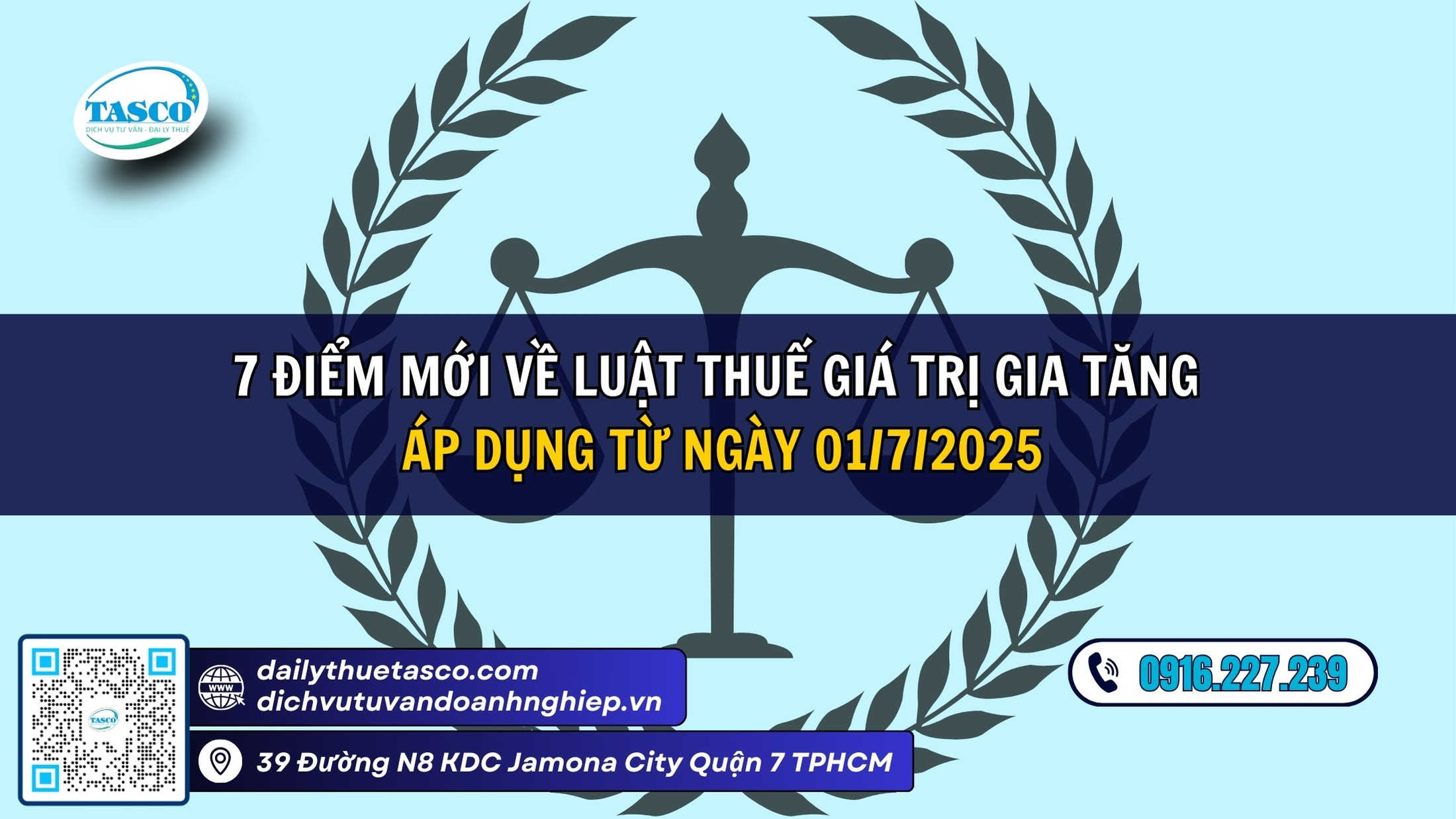 7 điểm mới về Luật Thuế giá trị gia tăng áp dụng từ ngày 01/7/2025 7 điểm mới về Luật Thuế giá trị gia tăng áp dụng từ ngày 01/7/2025