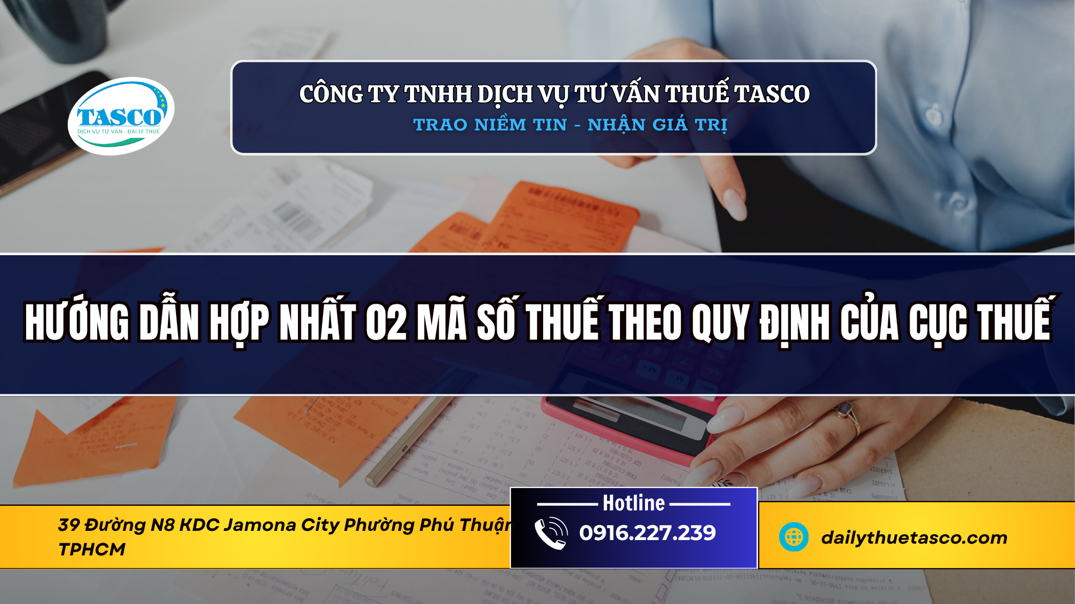Hướng dẫn hợp nhất 02 mã số thuế theo quy định của Cục Thuế Hướng dẫn hợp nhất 02 mã số thuế theo quy định của Cục Thuế
