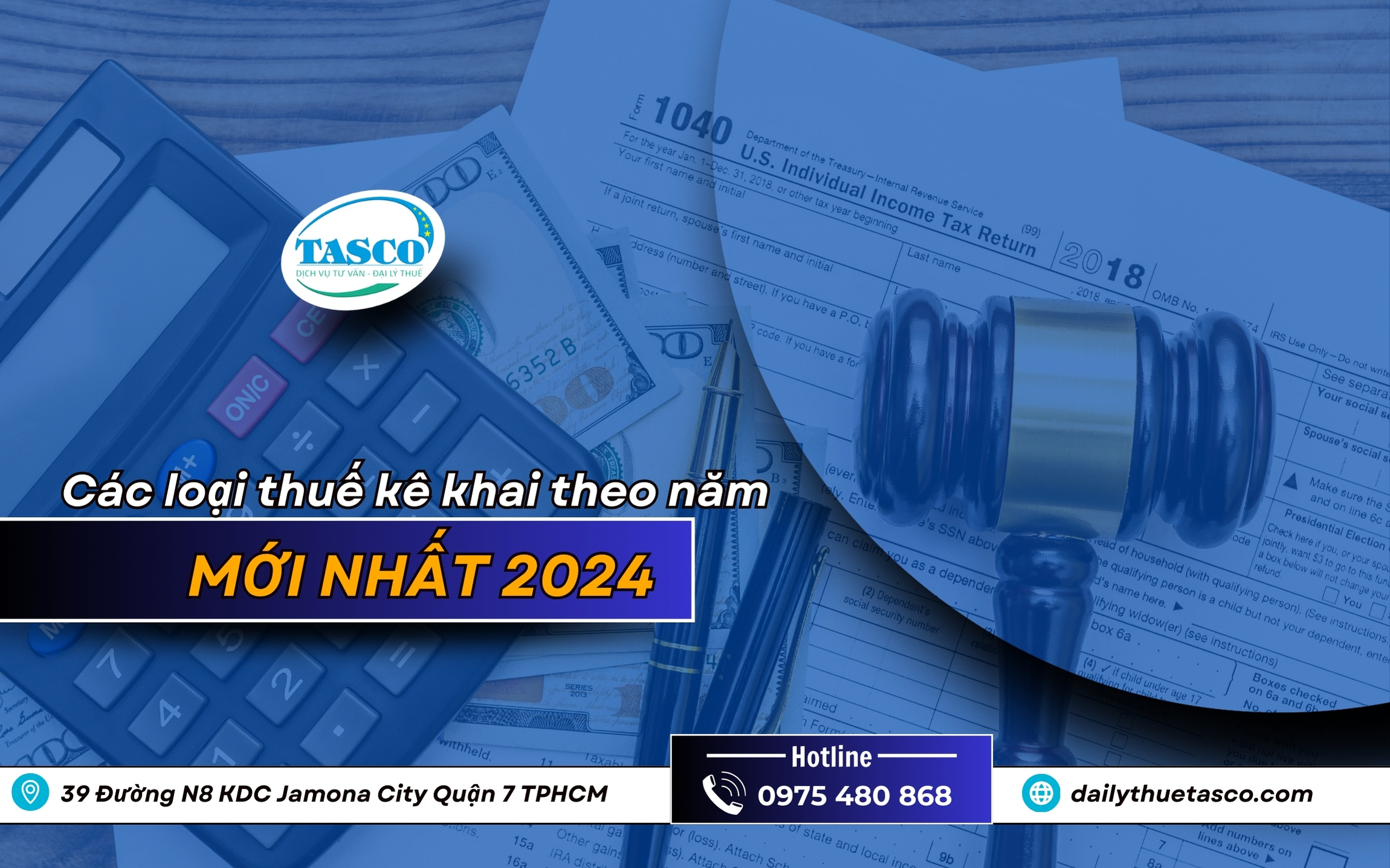 Các loại thuế kê khai theo năm mới nhất 2024 Các loại thuế kê khai theo năm mới nhất 2024