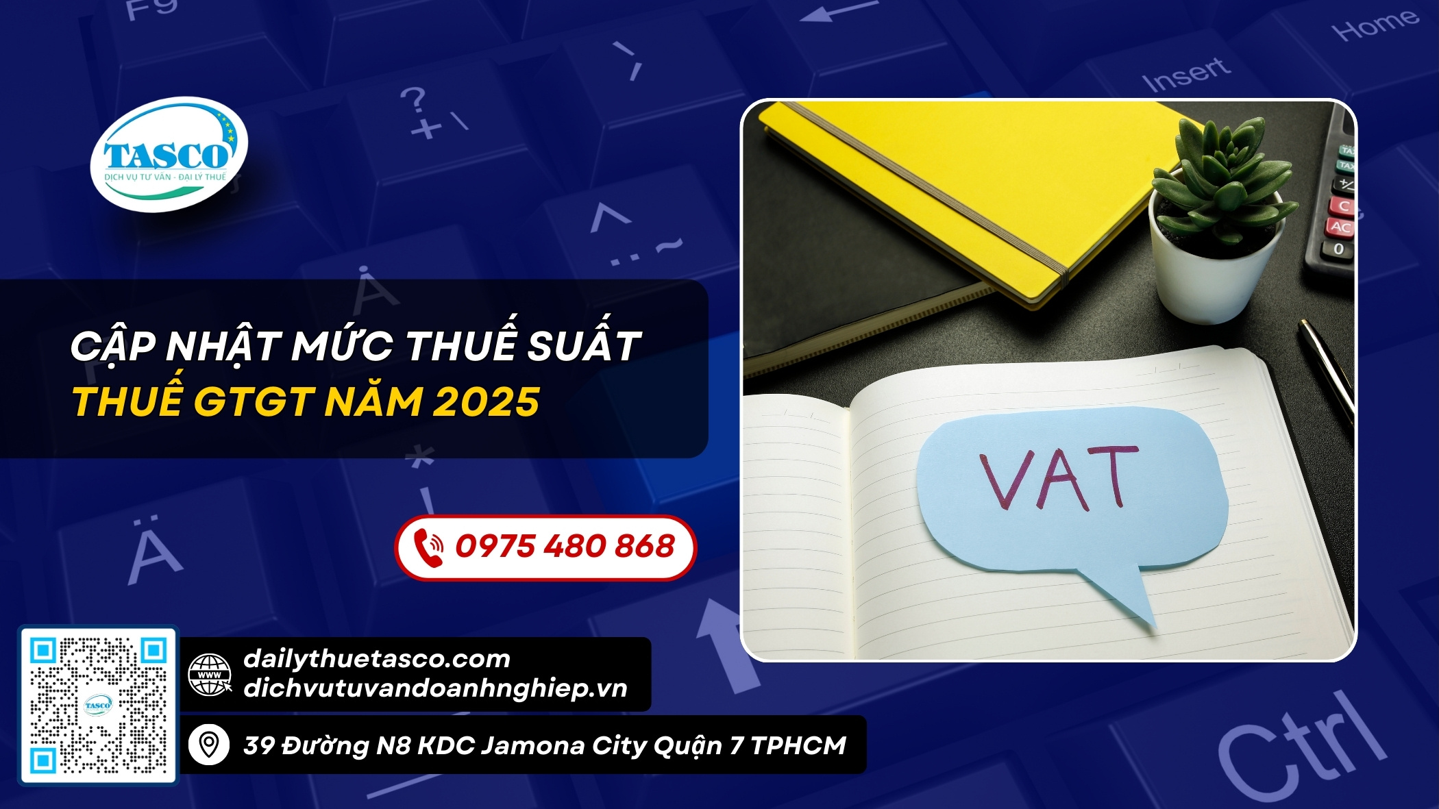 Cập nhật mức thuế suất thuế GTGT năm 2025 Cập nhật mức thuế suất thuế GTGT năm 2025