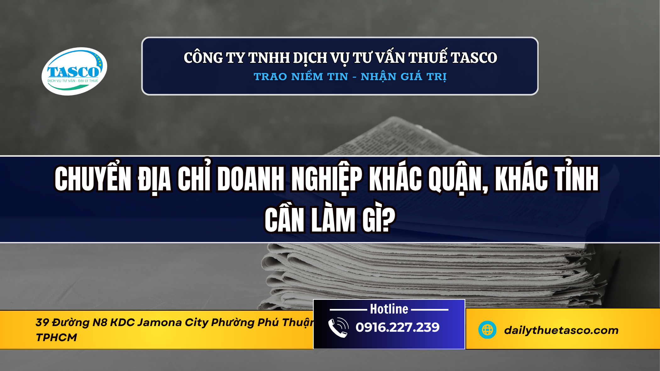 Chuyển địa chỉ doanh nghiệp khác quận, khác tỉnh cần làm gì? Chuyển địa chỉ doanh nghiệp khác quận, khác tỉnh cần làm gì?