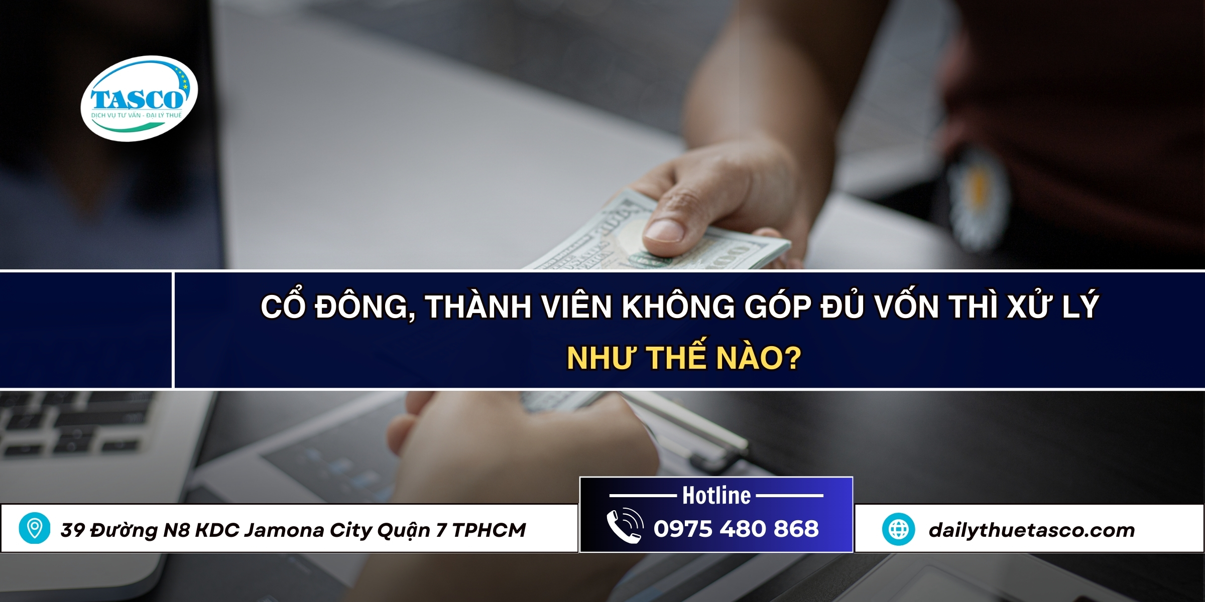 Cổ đông thành viên không góp đủ vốn thì xử lý như thế nào? Cổ đông thành viên không góp đủ vốn thì xử lý như thế nào?