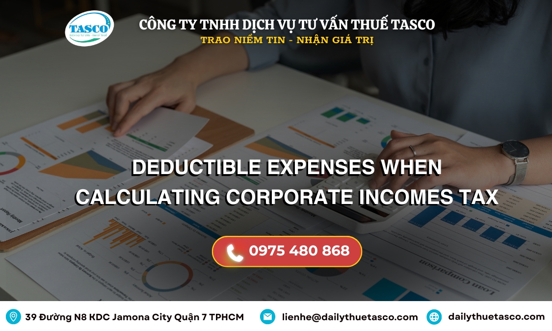 Deductible expenses when calculating Corporate Incomes Tax Deductible expenses when calculating Corporate Incomes Tax