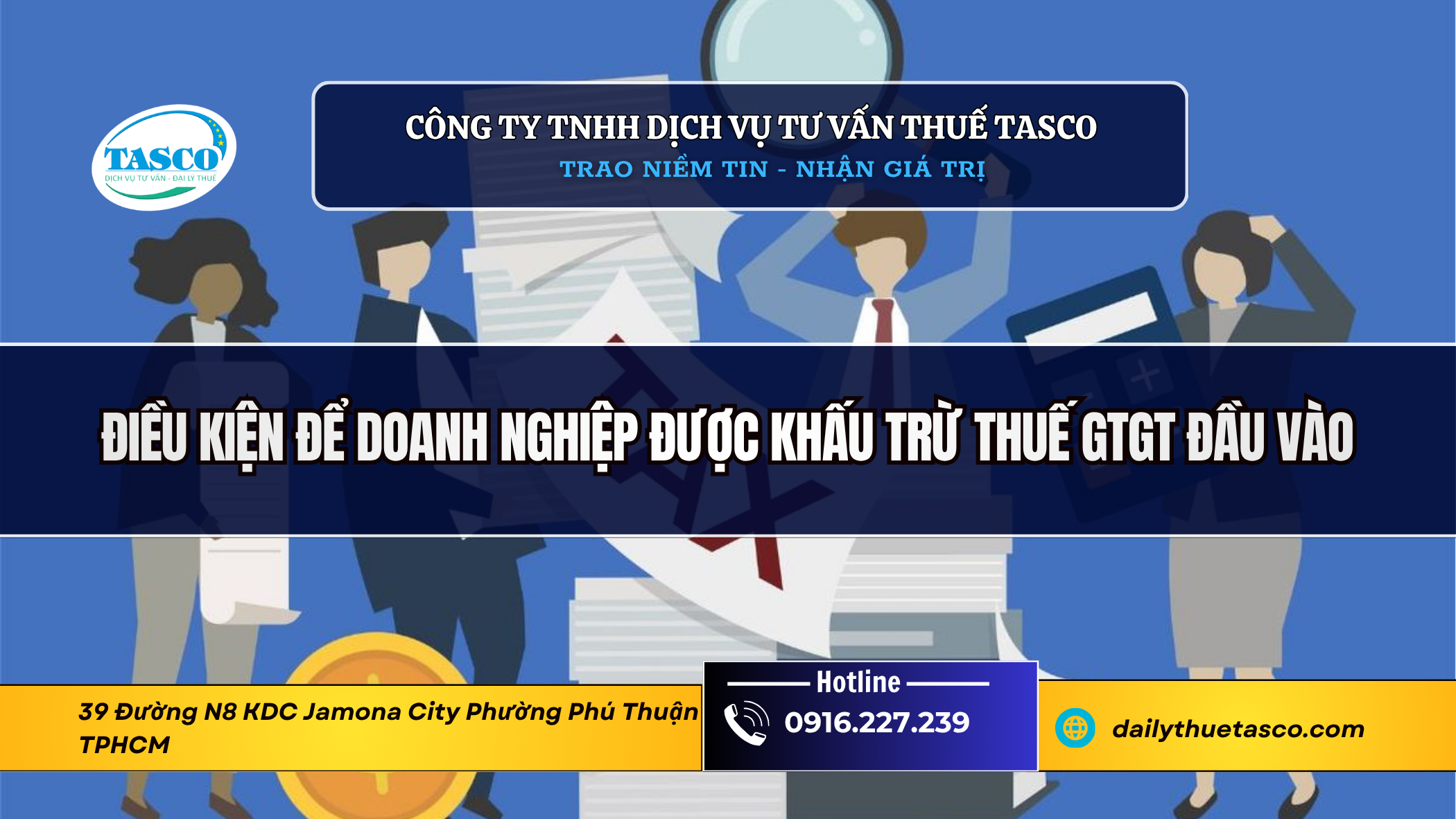 Điều kiện để doanh nghiệp được khấu trừ thuế GTGT đầu vào Điều kiện để doanh nghiệp được khấu trừ thuế GTGT đầu vào