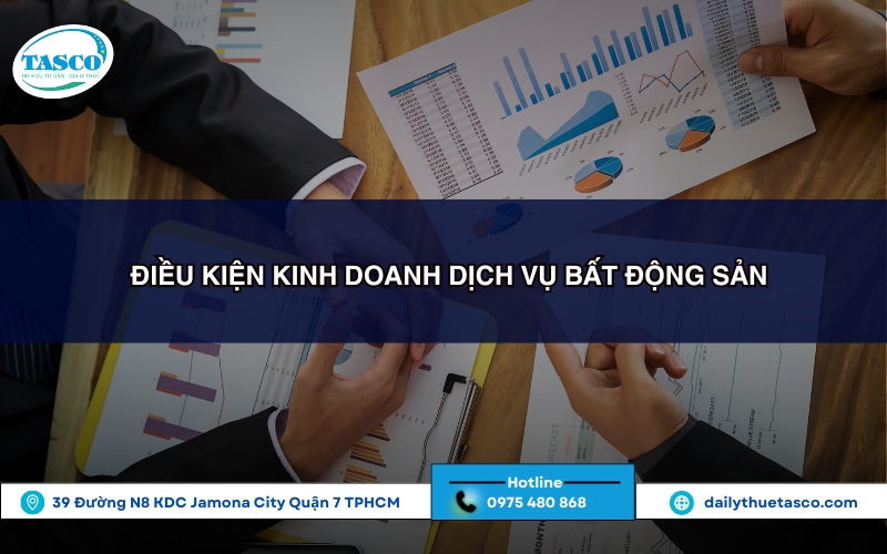 Điều kiện kinh doanh dịch vụ bất động sản  Điều kiện kinh doanh dịch vụ bất động sản