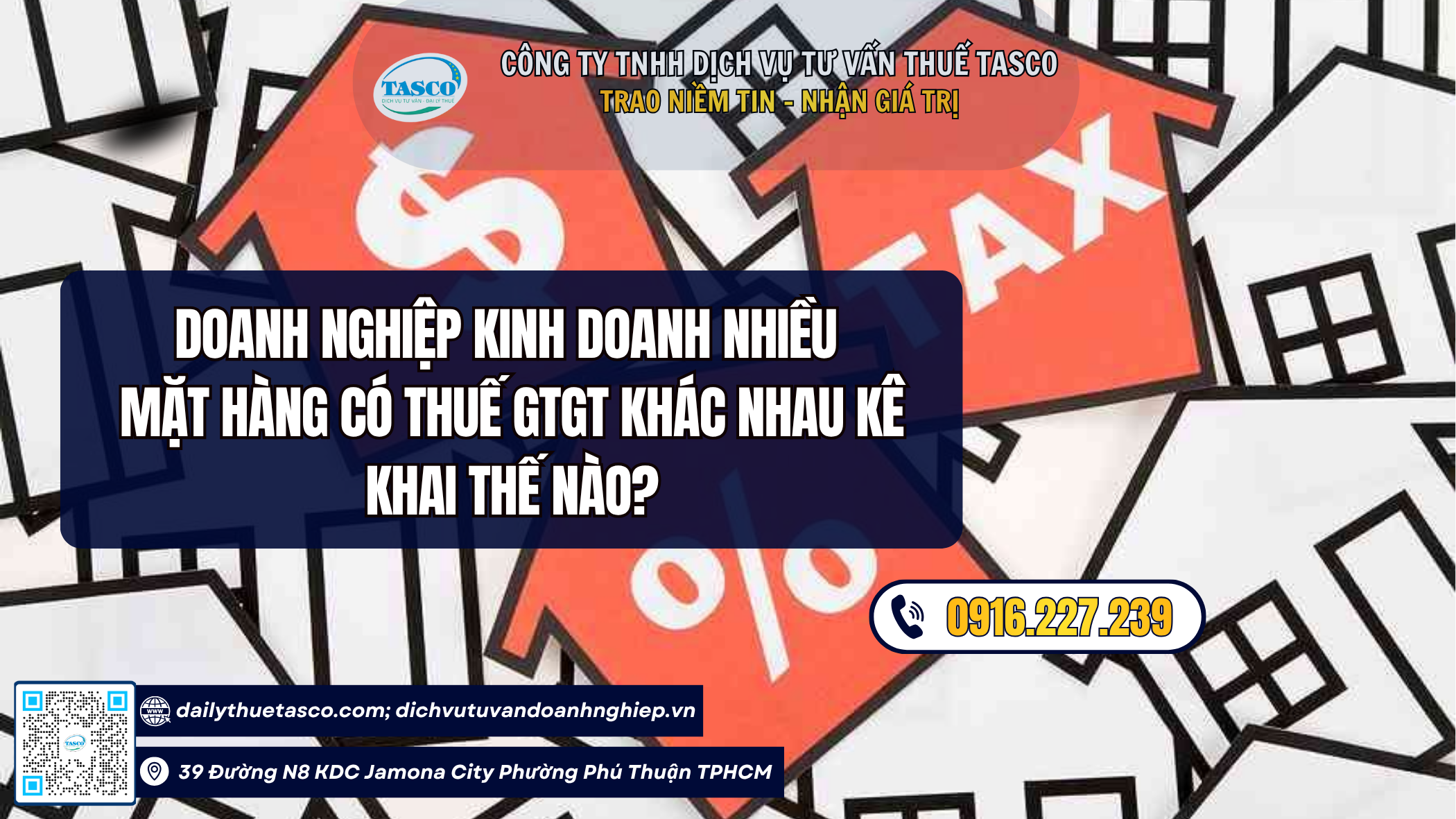 Doanh nghiệp kinh doanh nhiều mặt hàng có thuế GTGT khác nhau kê khai thế nào? Doanh nghiệp kinh doanh nhiều mặt hàng có thuế GTGT khác nhau kê khai thế nào?