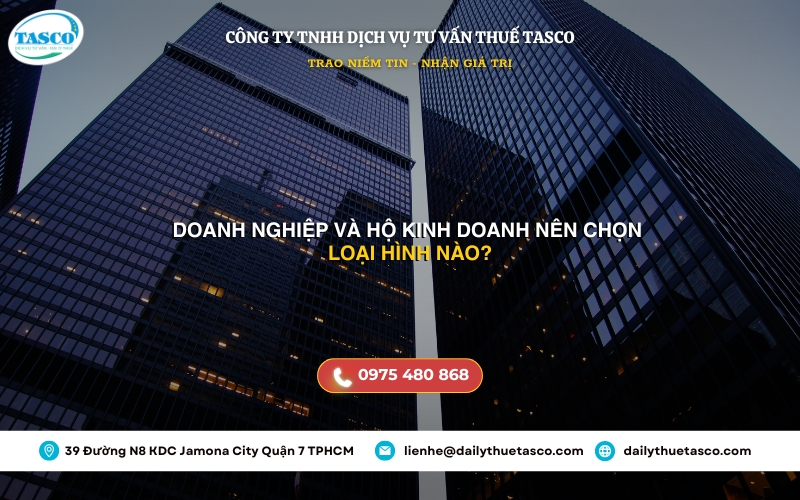 Doanh Nghiệp và Hộ Kinh Doanh nên chọn loại hình nào? Doanh Nghiệp và Hộ Kinh Doanh nên chọn loại hình nào?