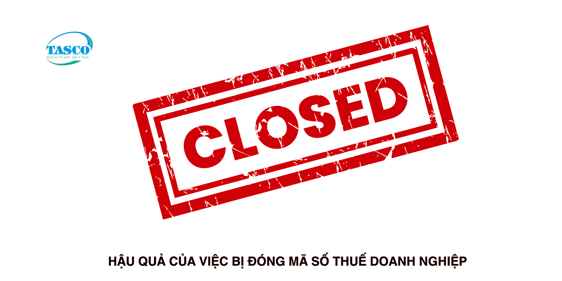 Hậu quả của việc bị khóa mã số thuế doanh nghiệp Hậu quả của việc bị khóa mã số thuế doanh nghiệp