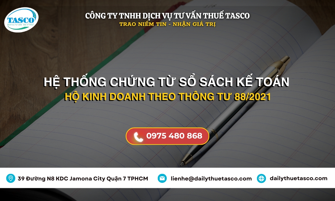 Hệ thống chứng từ, sổ sách kế toán hộ kinh doanh theo thông tư 88/2021 Hệ thống chứng từ, sổ sách kế toán hộ kinh doanh theo thông tư 88/2021