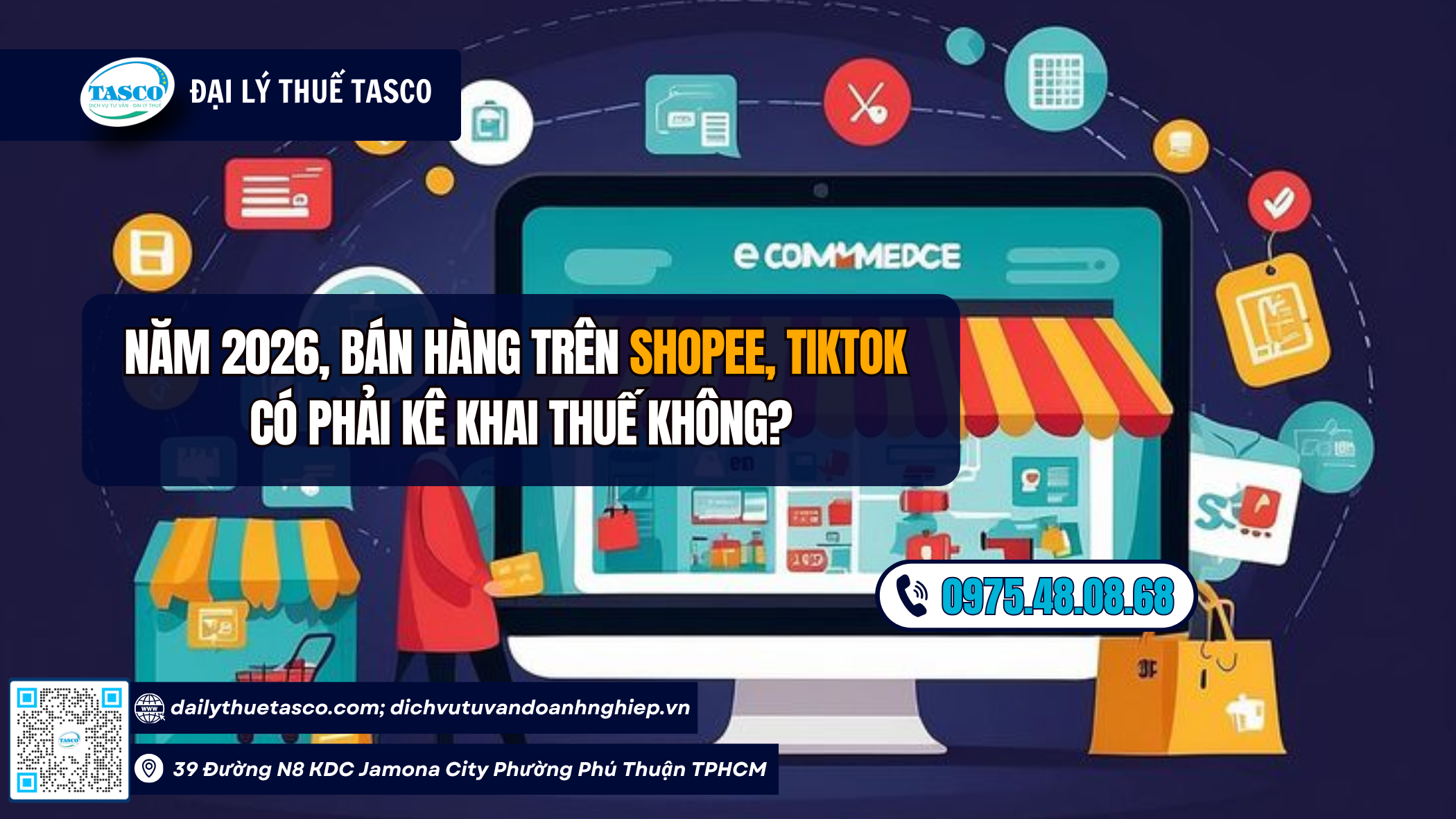 Năm 2026, bán hàng trên Shopee, TikTok có phải kê khai thuế không? Năm 2026, bán hàng trên Shopee, TikTok có phải kê khai thuế không?