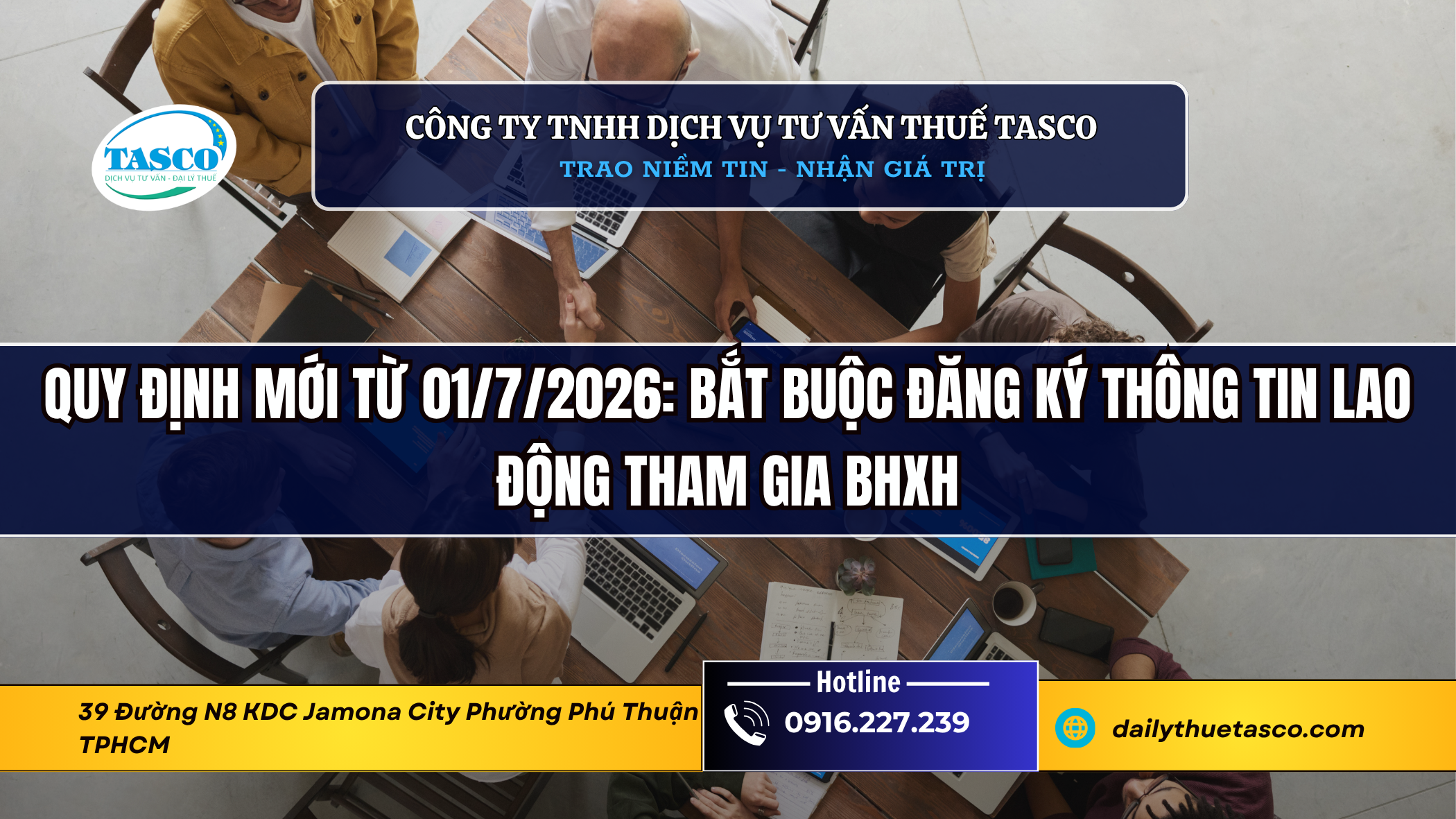 Quy định mới từ 01/7/2026: Bắt buộc đăng ký thông tin lao động tham gia BHXH Quy định mới từ 01/7/2026: Bắt buộc đăng ký thông tin lao động tham gia BHXH