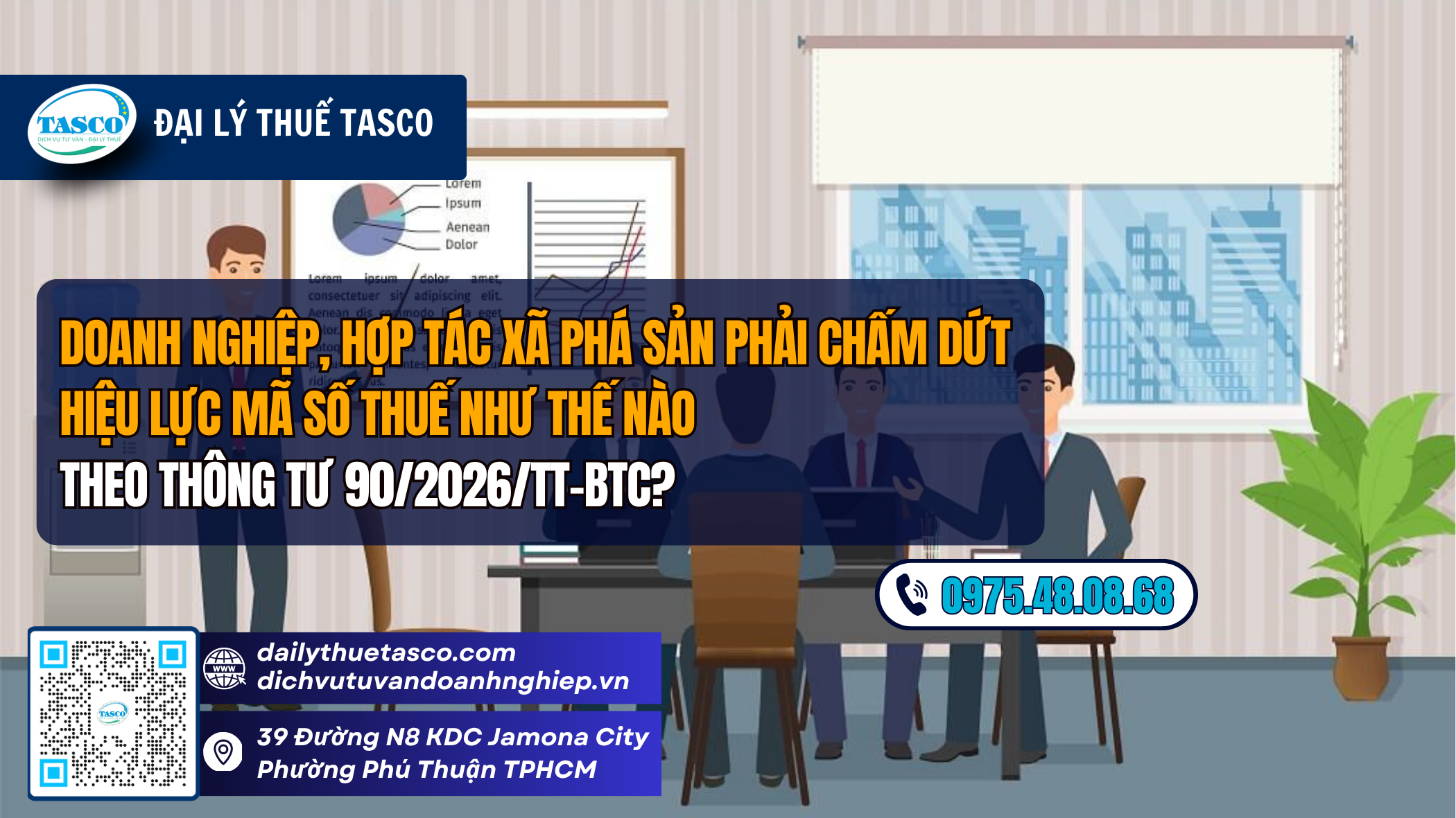 Doanh nghiệp, hợp tác xã phá sản phải chấm dứt hiệu lực mã số thuế như thế nào theo Thông tư 90/2026/TT-BTC? Doanh nghiệp, hợp tác xã phá sản phải chấm dứt hiệu lực mã số thuế như thế nào theo Thông tư 90/2026/TT-BTC?