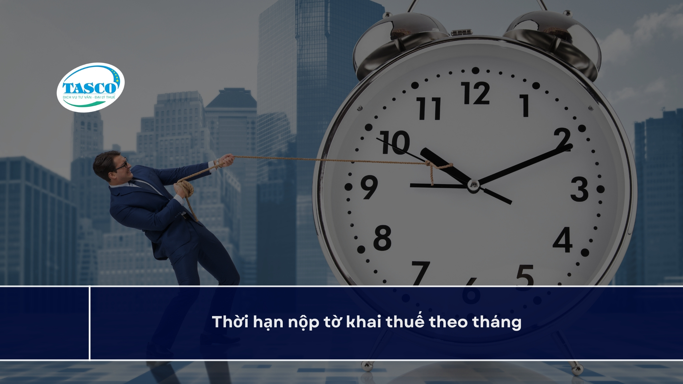 Thời hạn nộp hồ sơ khai thuế theo tháng Thời hạn nộp hồ sơ khai thuế theo tháng