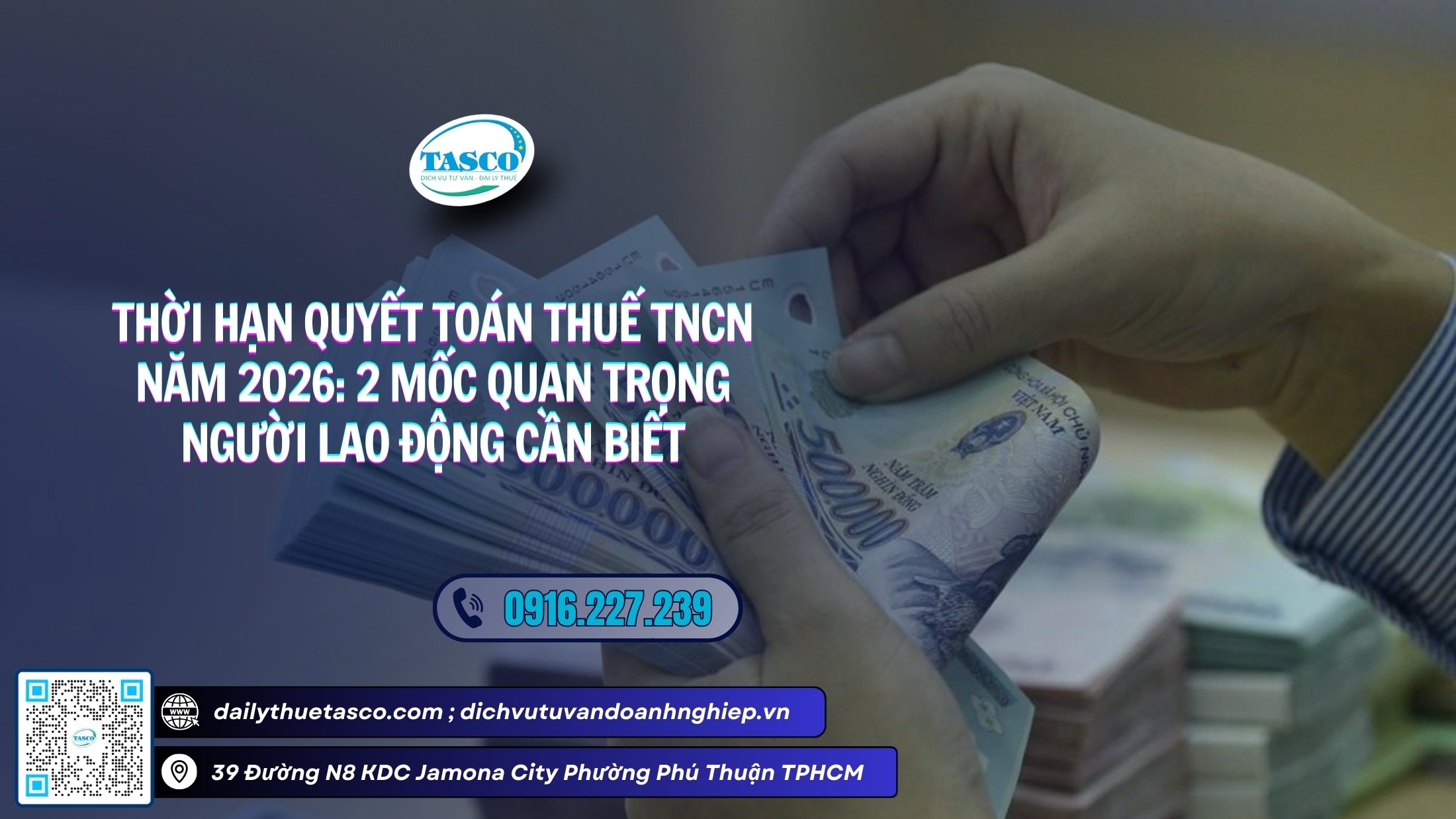 Thời hạn quyết toán thuế TNCN năm 2026: 2 mốc quan trọng người lao động cần biết Thời hạn quyết toán thuế TNCN năm 2026: 2 mốc quan trọng người lao động cần biết