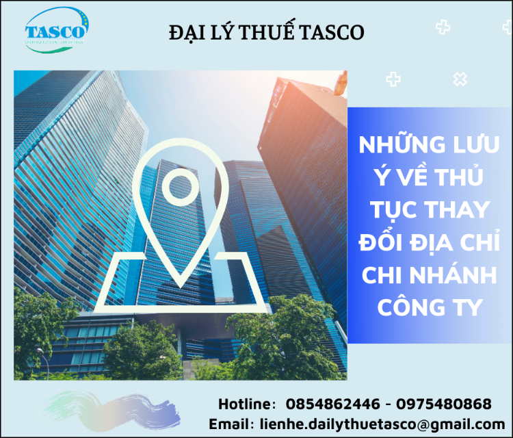 Lưu ý về thủ tục thay đổi địa chỉ chi nhánh công ty