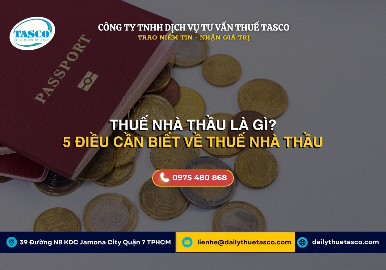 Thuế nhà thầu là gì? 5 điều cần biết về thuế nhà thầu Thuế nhà thầu là gì? 5 điều cần biết về thuế nhà thầu