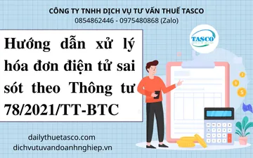 INSTRUCTION FOR HANDLING WRONG E-INVOICES ACCORDING TO CIRCULAR 78/2021/TT-BTC