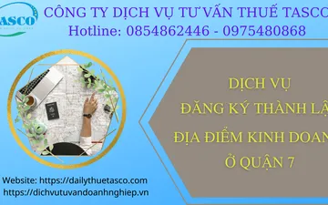 DỊCH VỤ ĐĂNG KÝ THÀNH LẬP ĐỊA ĐIỂM KINH DOANH Ở QUẬN 7