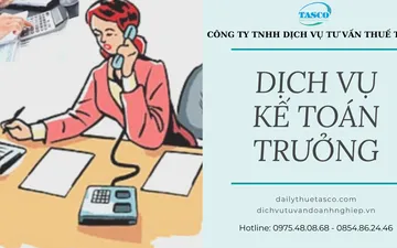 Dịch vụ kế toán trưởng chuyên nghiệp - tận tâm - uy tín