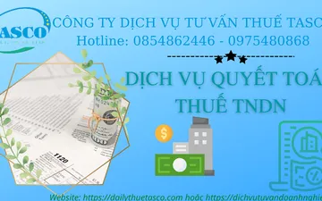 Dịch vụ quyết toán thuế TNDN mới nhất năm 2022