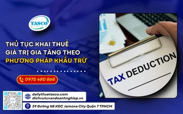 Thủ tục khai thuế giá trị gia tăng theo phương pháp khấu trừ 