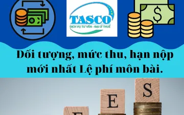 Đối tượng, mức thu, hạn nộp mới nhất Lệ phí môn bài.