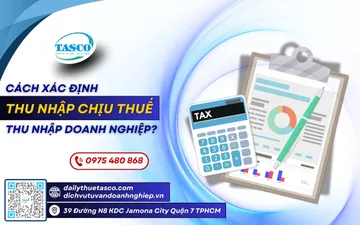 Cách xác định thu nhập chịu thuế thu nhập doanh nghiệp?