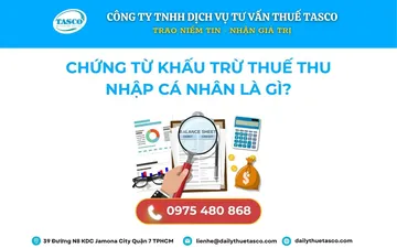 Chứng Từ Khấu Trừ Thuế TNCN Là gì? Có Bắt Buộc Cấp Không, Cấp Khi Nào?