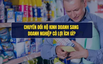 Chuyển đổi hộ kinh doanh sang doanh nghiệp có lợi ích gì?