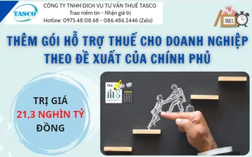 Tin tức: Thêm gói hỗ trợ về thuế cho doanh nghiệp trong giai đoạn dịch bệnh trị giá 21,3 nghìn tỷ đồng