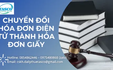 QUY ĐỊNH VỀ CHUYỂN ĐỔI HÓA ĐƠN ĐIỆN TỬ THÀNH HÓA ĐƠN GIẤY THEO NGHỊ ĐỊNH MỚI NHẤT
