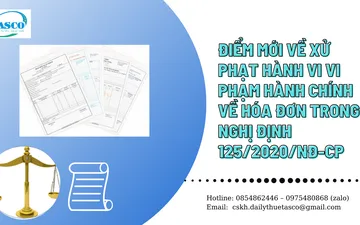 Những điểm mới trong xử phạt vi phạm hành chính về hóa đơn tại Nghị định 125/2020/NĐ-CP