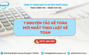 7 nguyên tắc kế toán mới nhất theo luật kế toán