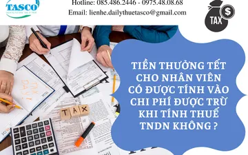 Tiền thưởng tết có được tính vào chi phí được trừ khi tính thuế TNDN không?