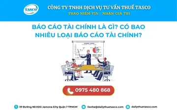 Báo cáo tài chính là gì? Có bao nhiêu loại báo cáo tài chính?